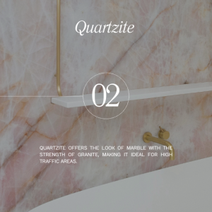 Quartzite offers the look of marble with the strength of granite, making it ideal for high traffic areas.